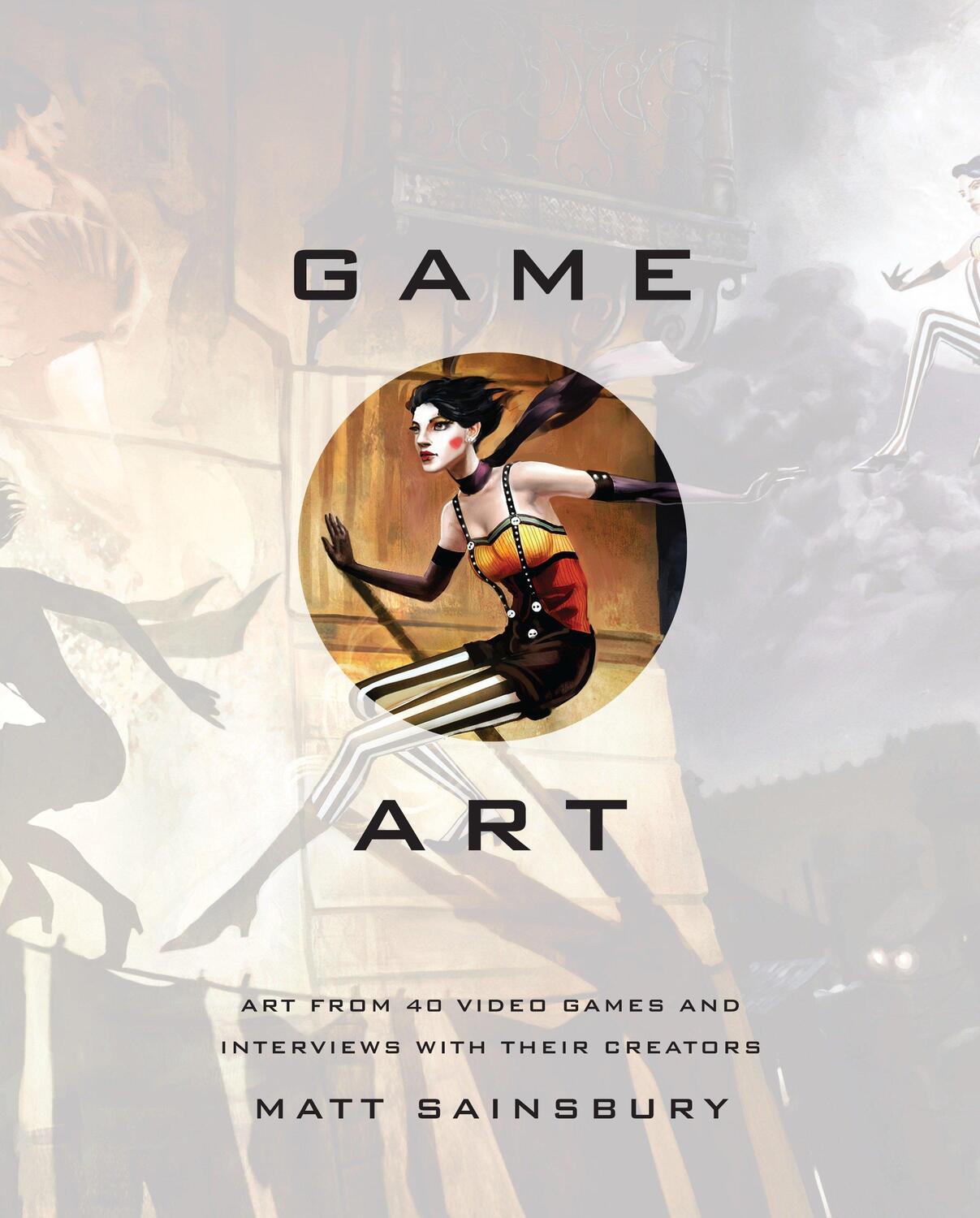 Cover: 9781593276652 | Game Art | Art from 40 Video Games and Interviews with Their Creators