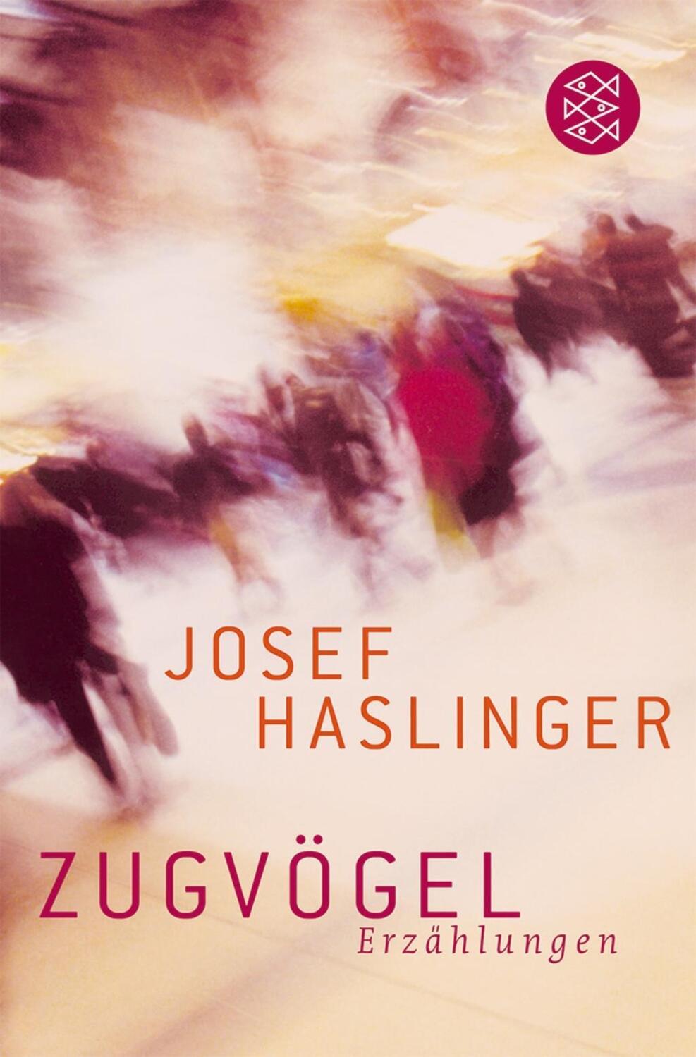 Cover: 9783596154500 | Zugvögel | Erzählungen | Josef Haslinger | Taschenbuch | 208 S. | 2007