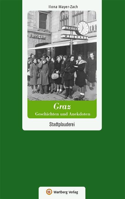 Cover: 9783831327195 | Graz - Geschichten und Anekdoten | Ilona Mayer-Zach | Buch | 80 S.
