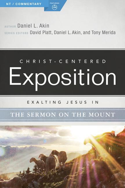 Cover: 9780805496673 | Exalting Jesus in the Sermon on the Mount | Daniel L Akin (u. a.)