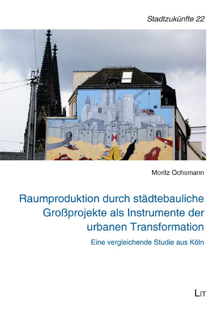 Cover: 9783643154897 | Raumproduktion durch städtebauliche Großprojekte als Instrumente...