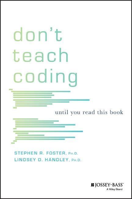 Cover: 9781119602620 | Don't Teach Coding | Until You Read This Book | Handley (u. a.) | Buch