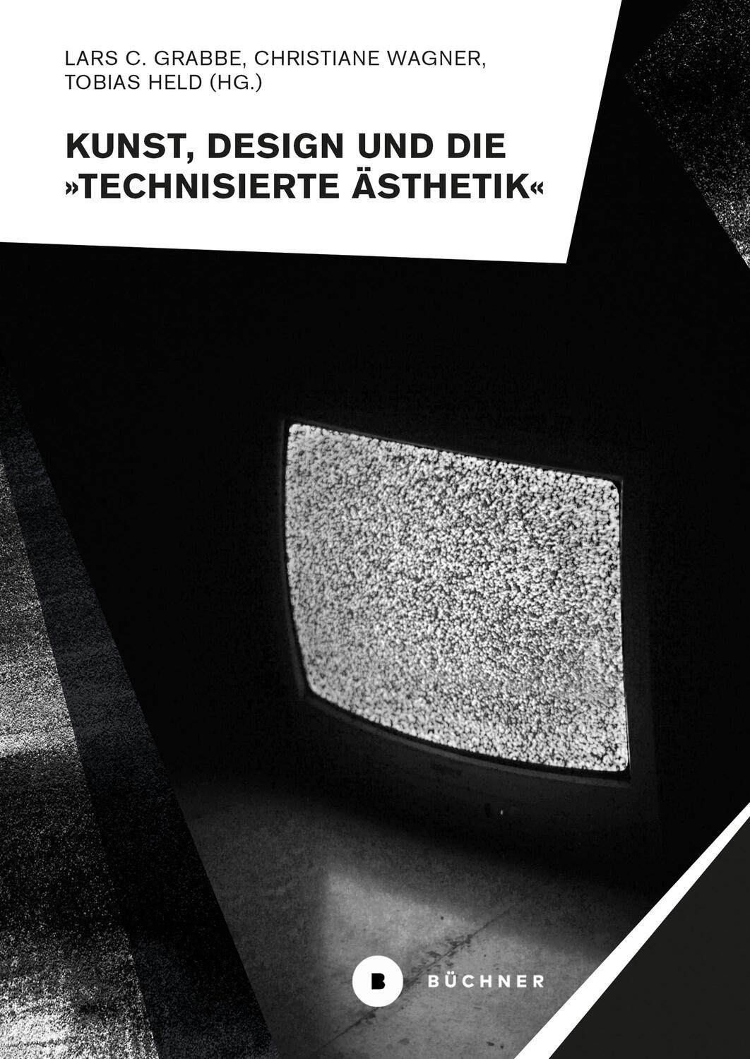 Cover: 9783963173271 | Kunst, Design und die »Technisierte Ästhetik« | Tobias Held (u. a.)