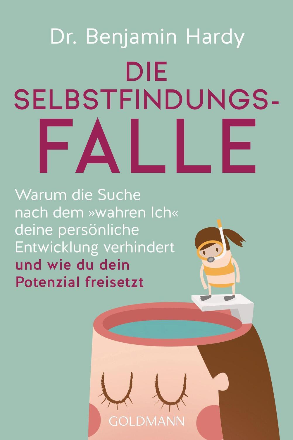 Cover: 9783442179411 | Die Selbstfindungs-Falle | Benjamin Hardy | Taschenbuch | Deutsch