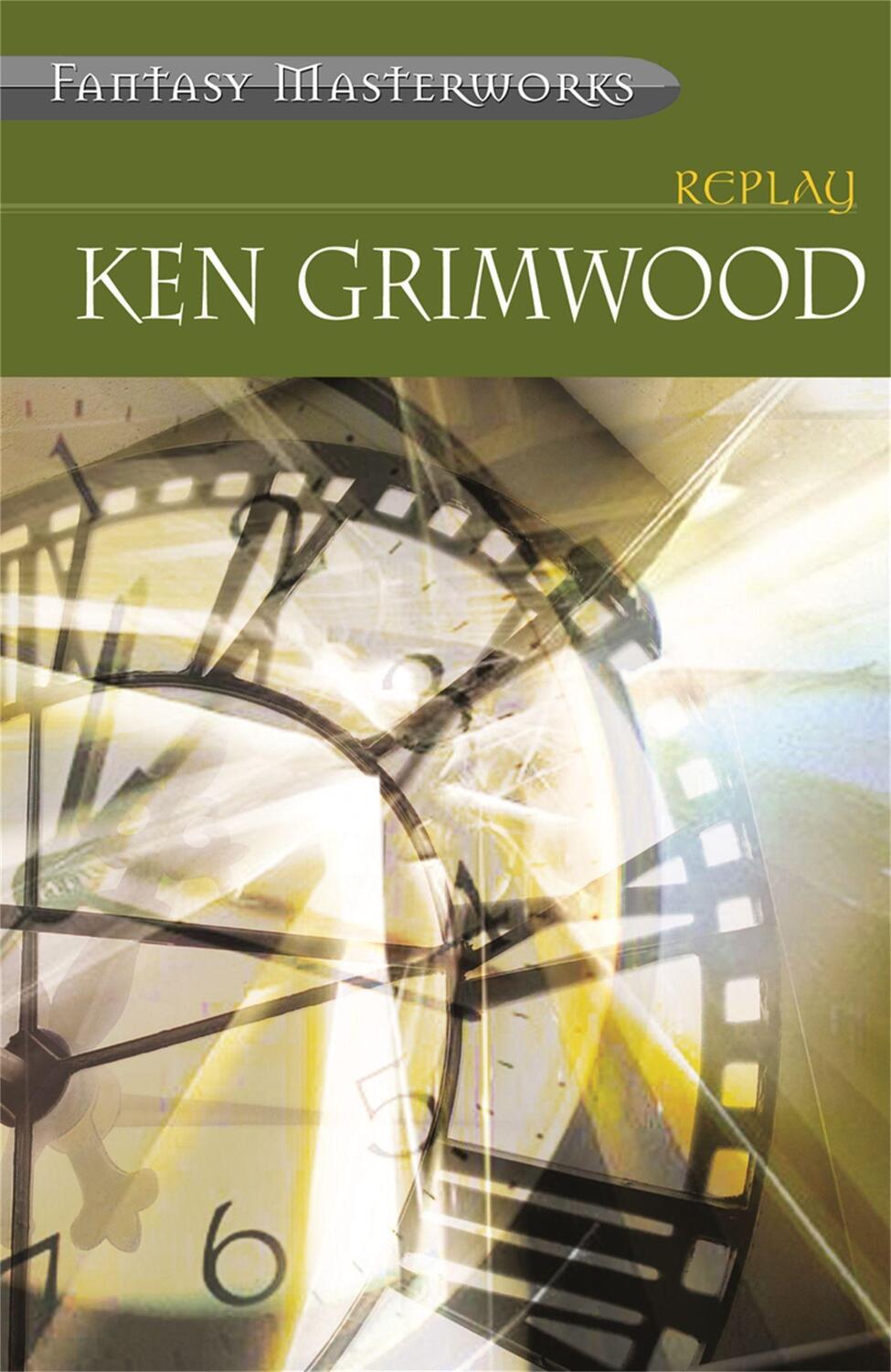 Cover: 9780575075597 | Replay | Ken Grimwood | Taschenbuch | Fantasy Masterworks | Englisch
