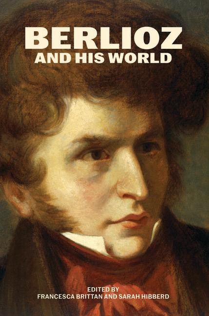 Cover: 9780226837666 | Berlioz and His World | Francesca Brittan (u. a.) | Taschenbuch | 2024