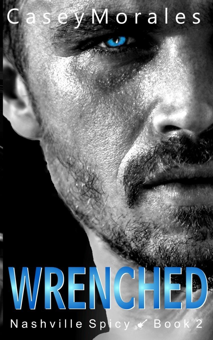 Cover: 9781960165022 | Wrenched | Casey Morales | Taschenbuch | Paperback | Englisch | 2023
