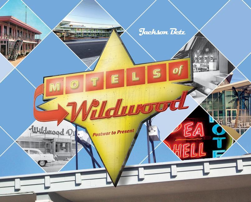 Cover: 9780764362934 | Motels of Wildwood | Postwar to Present | Jackson Betz | Buch | 2022