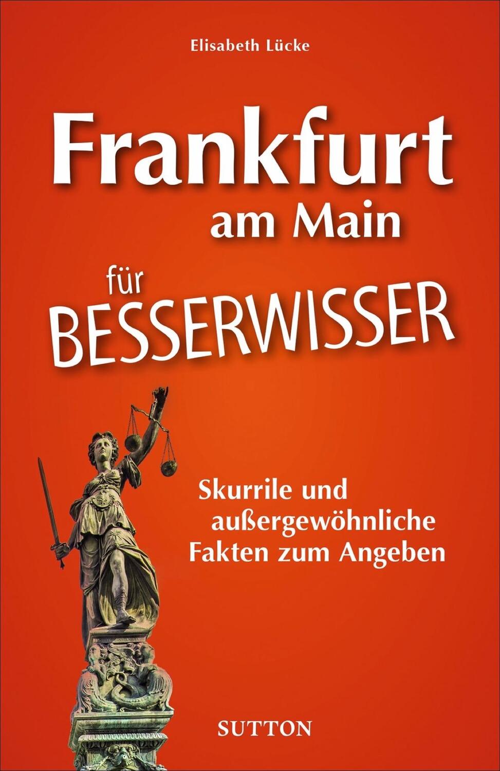 Cover: 9783963032943 | Frankfurt am Main für Besserwisser | Skurrile Fakten zum Angeben