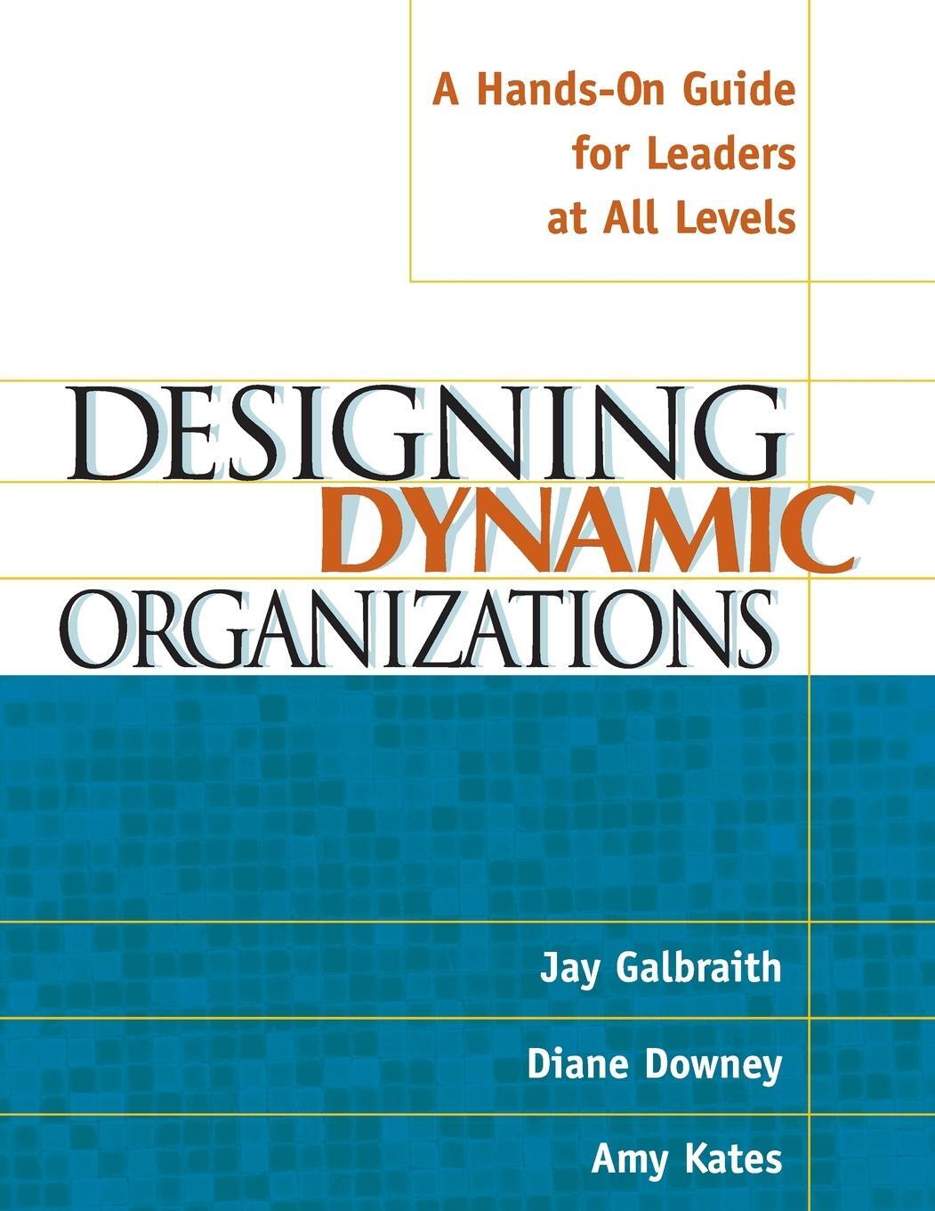 Cover: 9780814471197 | Designing Dynamic Organizations | Jay Galbraith (u. a.) | Taschenbuch