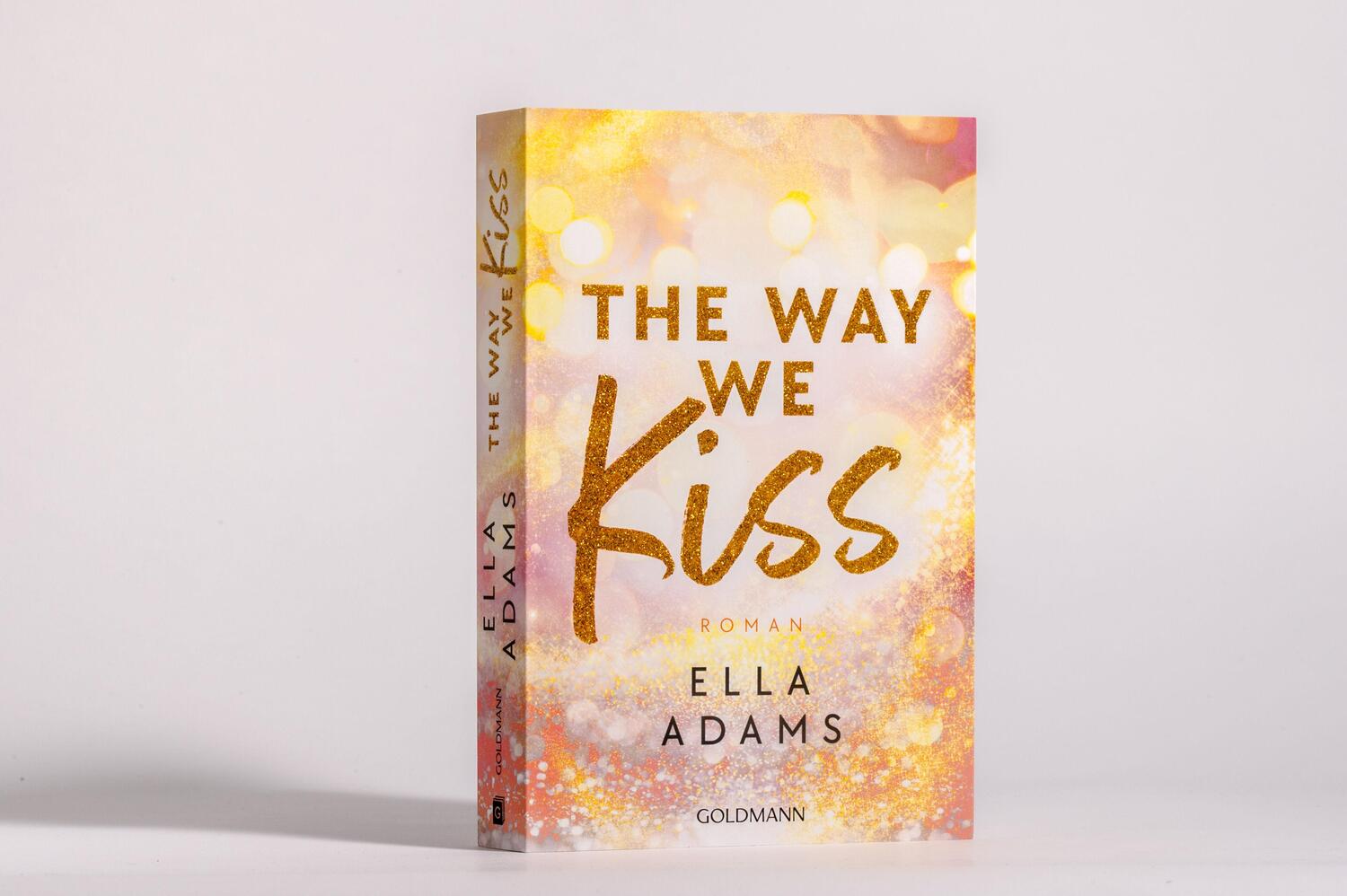 Bild: 9783442492589 | The Way We Kiss | Roman | Ella Adams | Taschenbuch | Bonnie &amp; Henry