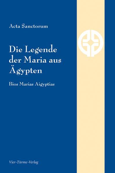 Cover: 9783896807083 | Die Legende der Maria aus Ägypten | Bios Marias Aigyptias | Sanctorum