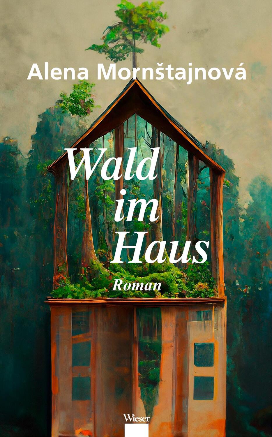 Cover: 9783990296561 | Wald im Haus | Alena Morn¿tajnová | Buch | 300 S. | Deutsch | 2024