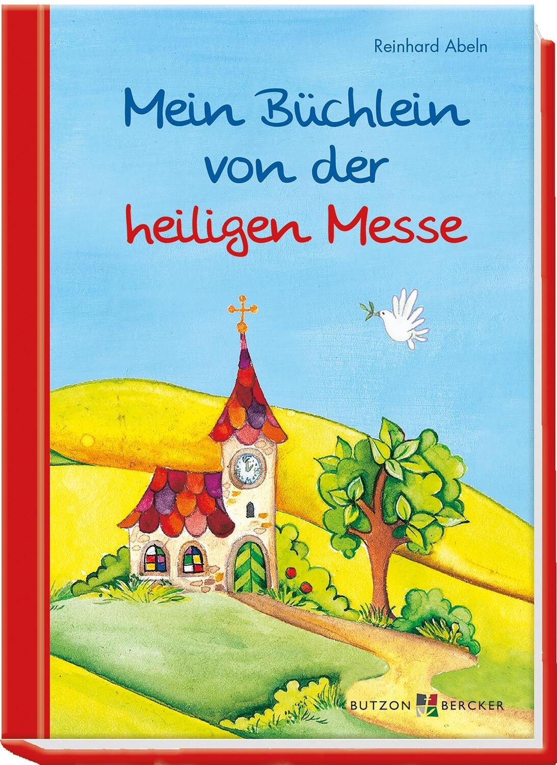Cover: 9783766628275 | Mein Büchlein von der heiligen Messe | Reinhard Abeln | Buch | Deutsch
