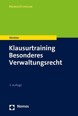 Cover: 9783848762613 | Klausurtraining Besonderes Verwaltungsrecht | Markus Winkler | Buch