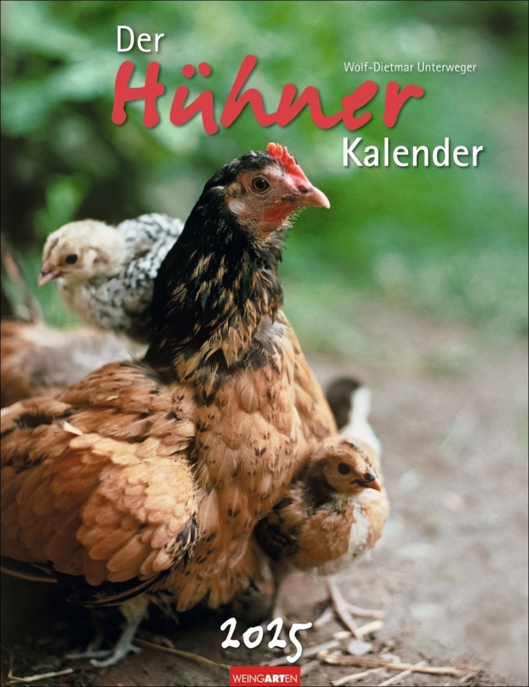 Cover: 9783839900475 | Der Hühnerkalender 2025 | Wolf-Dietmar Unterweger | Kalender | 14 S.