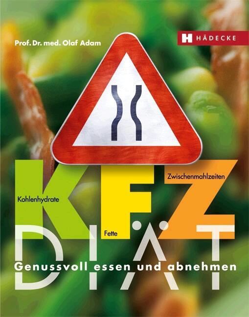 Cover: 9783775003940 | KFZ-Diät | Genussvoll essen und abnehmen | Olaf Adam | Taschenbuch