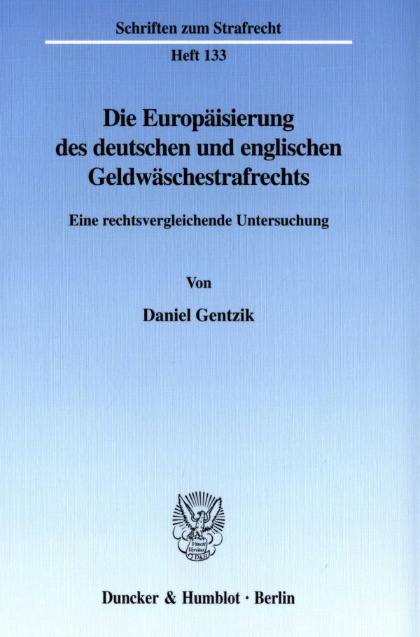 Cover: 9783428107216 | Die Europäisierung des deutschen und englischen Geldwäschestrafrechts.