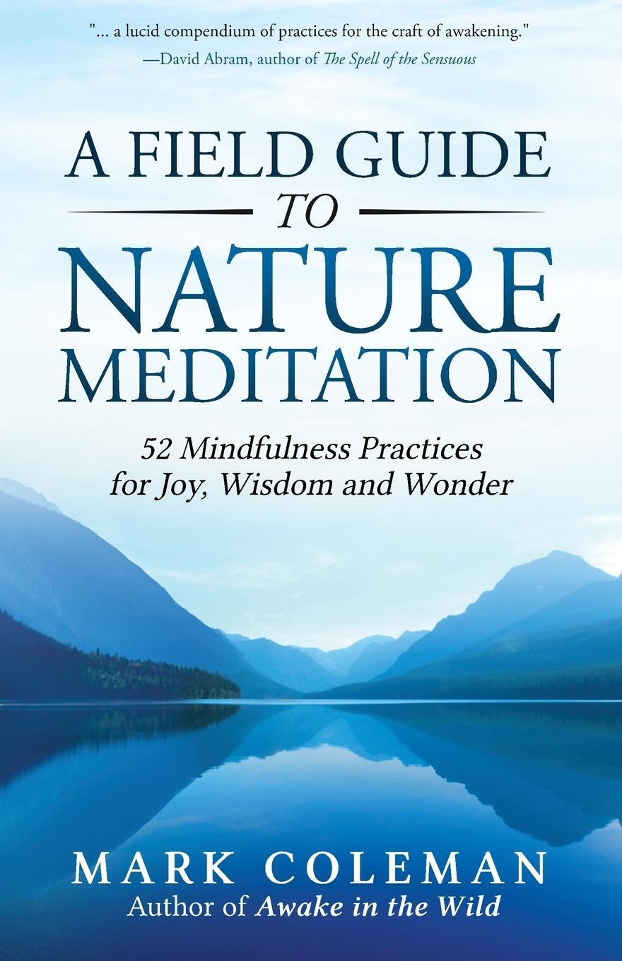 Cover: 9798986787701 | A Field Guide to Nature Meditation | Mark Coleman | Taschenbuch | 2022
