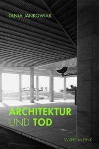 Cover: 9783770549917 | Architektur und Tod | Tanja Jankowiak-Röhrs | Buch | 433 S. | Deutsch