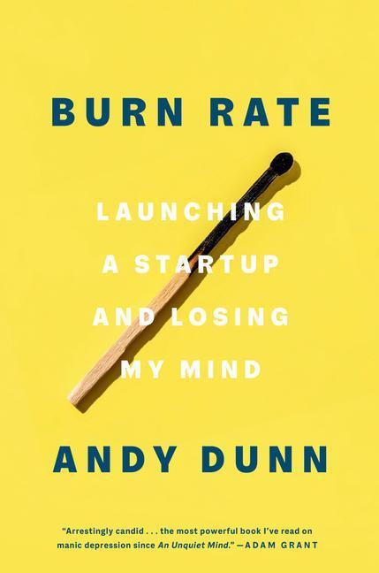 Cover: 9780593238264 | Burn Rate | Launching a Startup and Losing My Mind | Andy Dunn | Buch