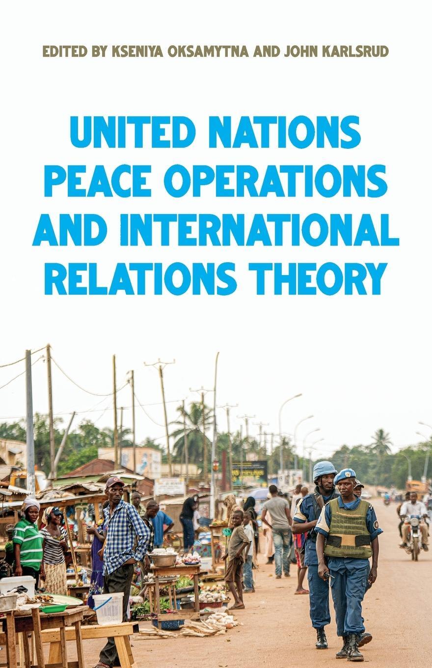 Cover: 9781526174482 | United Nations peace operations and International Relations theory