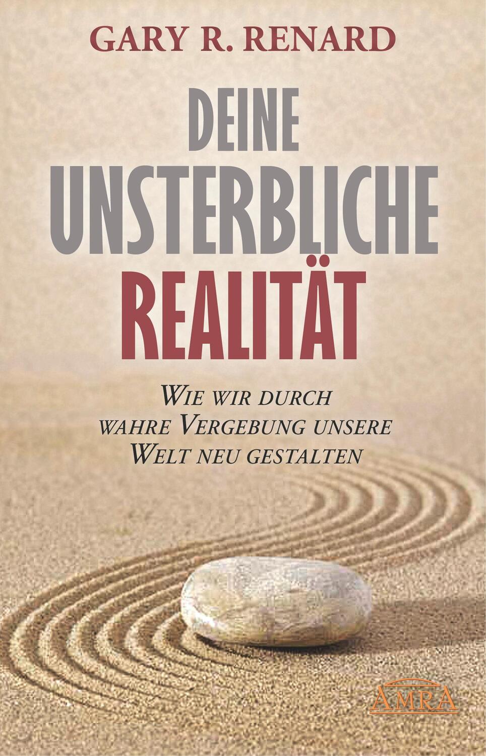 Cover: 9783954471935 | Deine unsterbliche Realität | Gary R. Renard | Buch | 320 S. | Deutsch