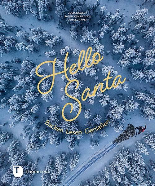 Cover: 9783799514149 | Hello Santa | Backen - Lesen - Genießen | Julia Cawley (u. a.) | Buch