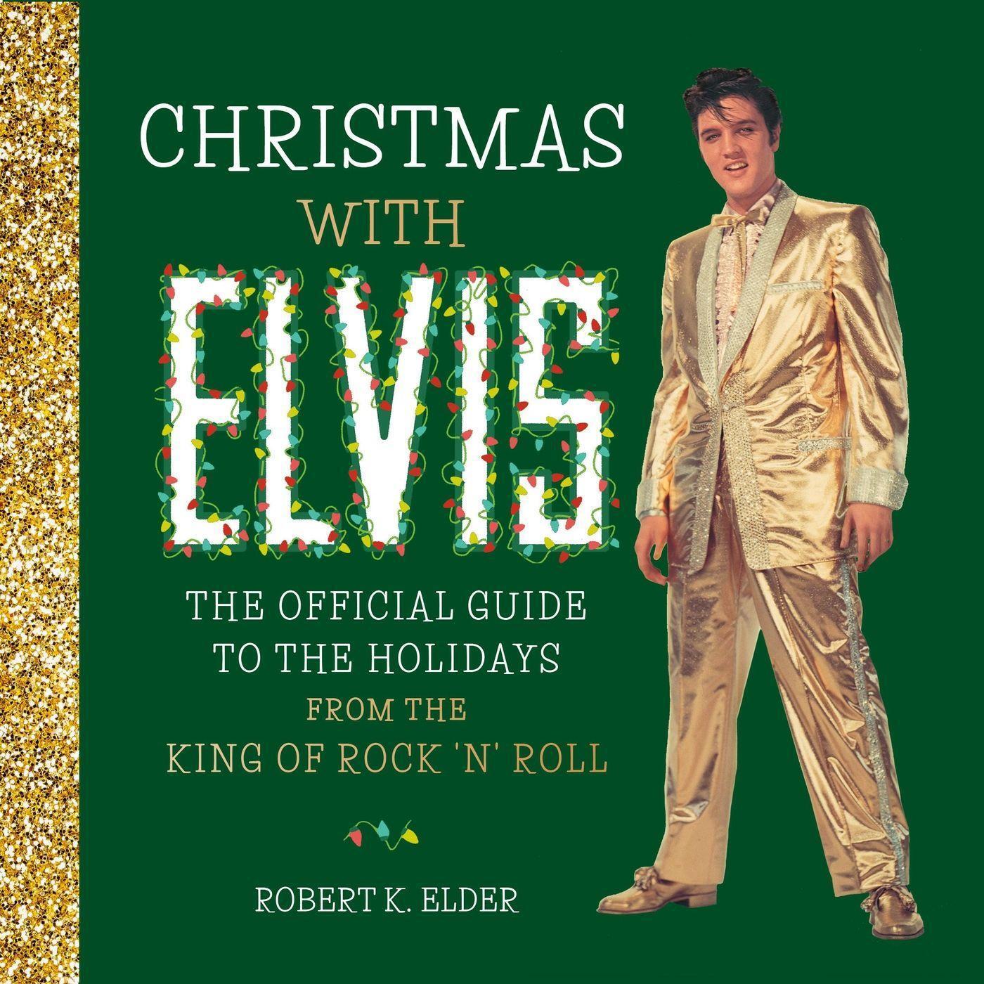 Cover: 9780762469765 | Christmas with Elvis: The Official Guide to the Holidays from the...