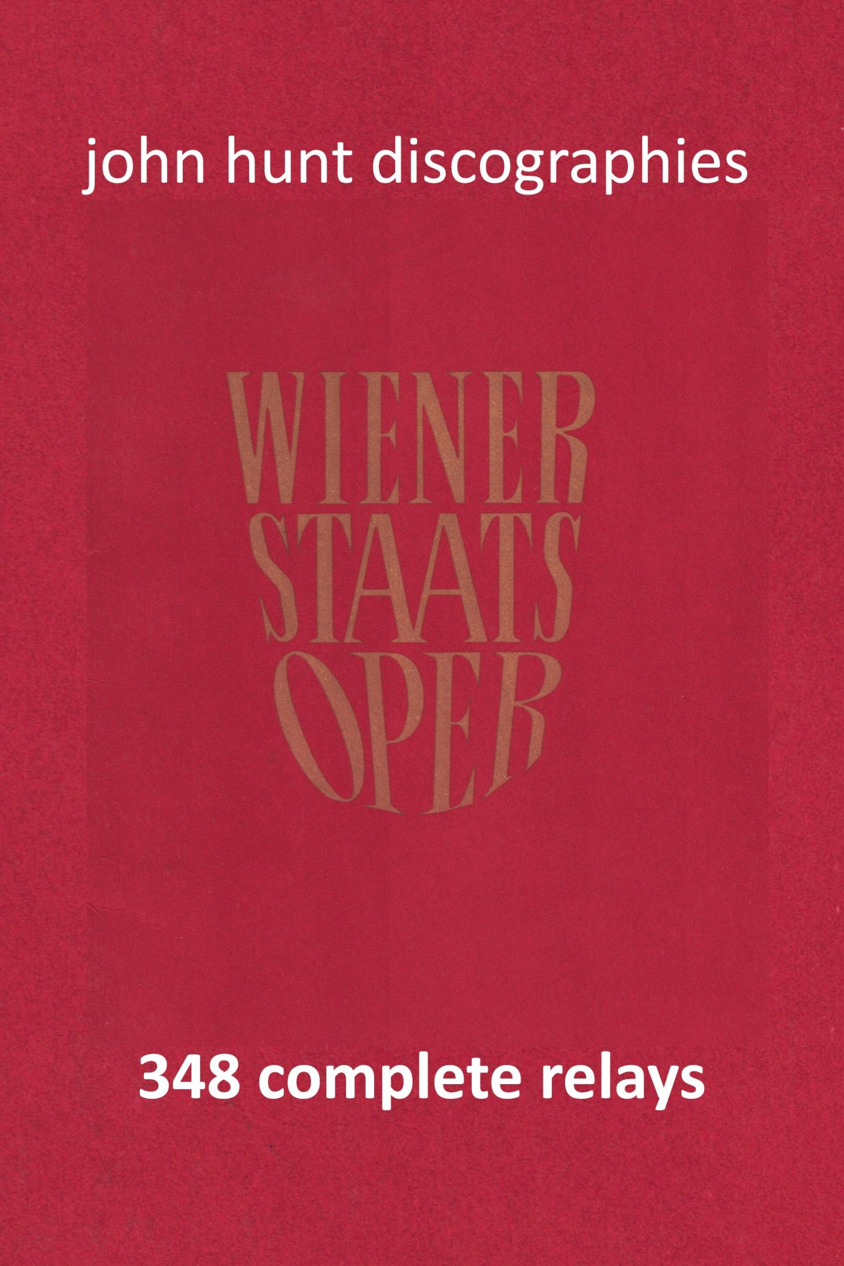 Cover: 9781901395327 | Wiener Staatsoper - 348 Complete Relays | John Hunt | Taschenbuch