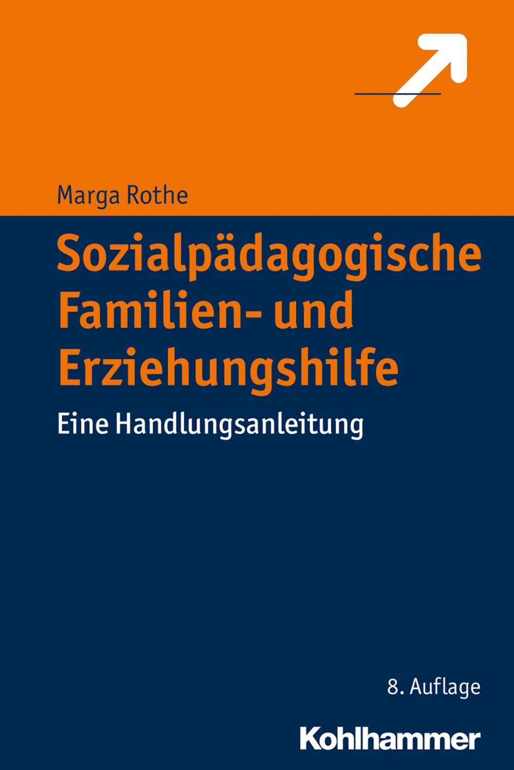 Cover: 9783170319950 | Sozialpädagogische Familien- und Erziehungshilfe | Marga Rothe | Buch