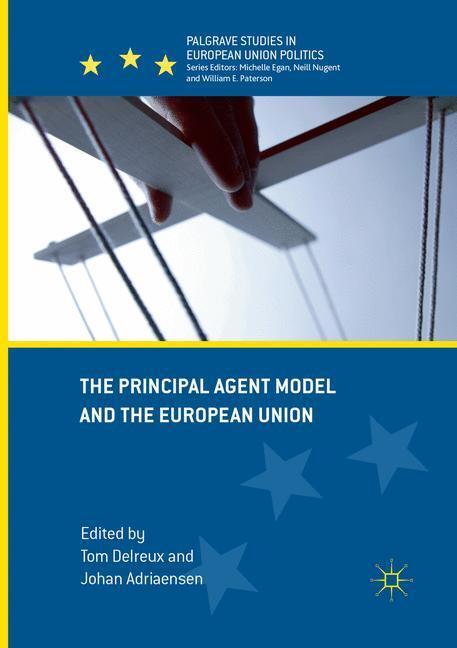 Cover: 9783319855769 | The Principal Agent Model and the European Union | Adriaensen (u. a.)