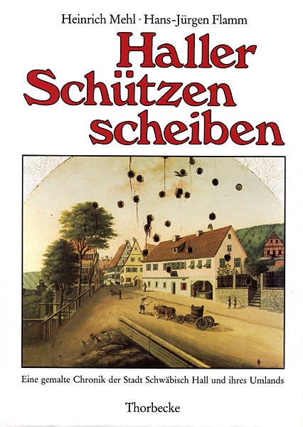Cover: 9783799576208 | Haller Schützenscheiben | Heinrich/Flamm, Hans J Mehl | Buch | 172 S.