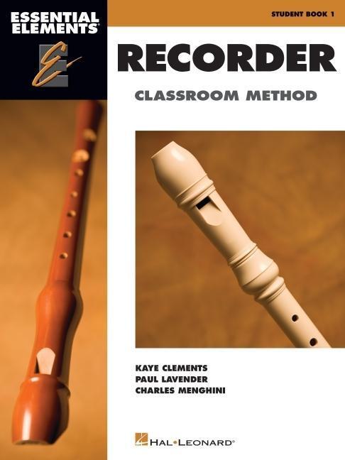 Cover: 9781423456308 | Essential Elements for Recorder Classroom Method - Student Book 1:...