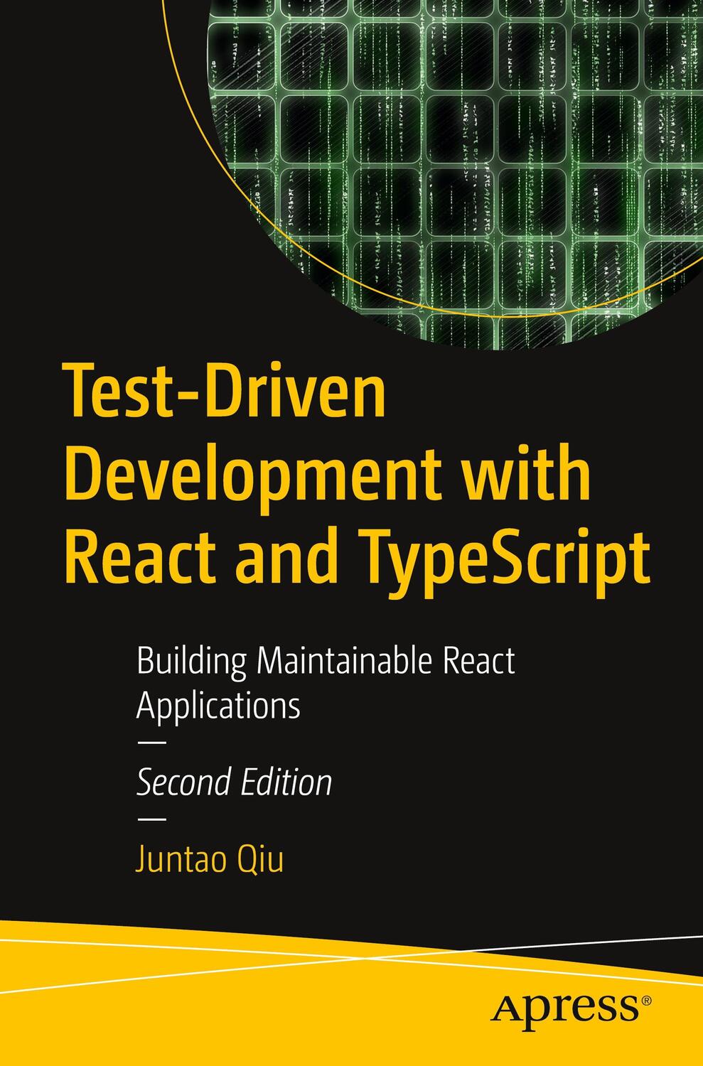 Cover: 9781484296479 | Test-Driven Development with React and TypeScript | Juntao Qiu | Buch