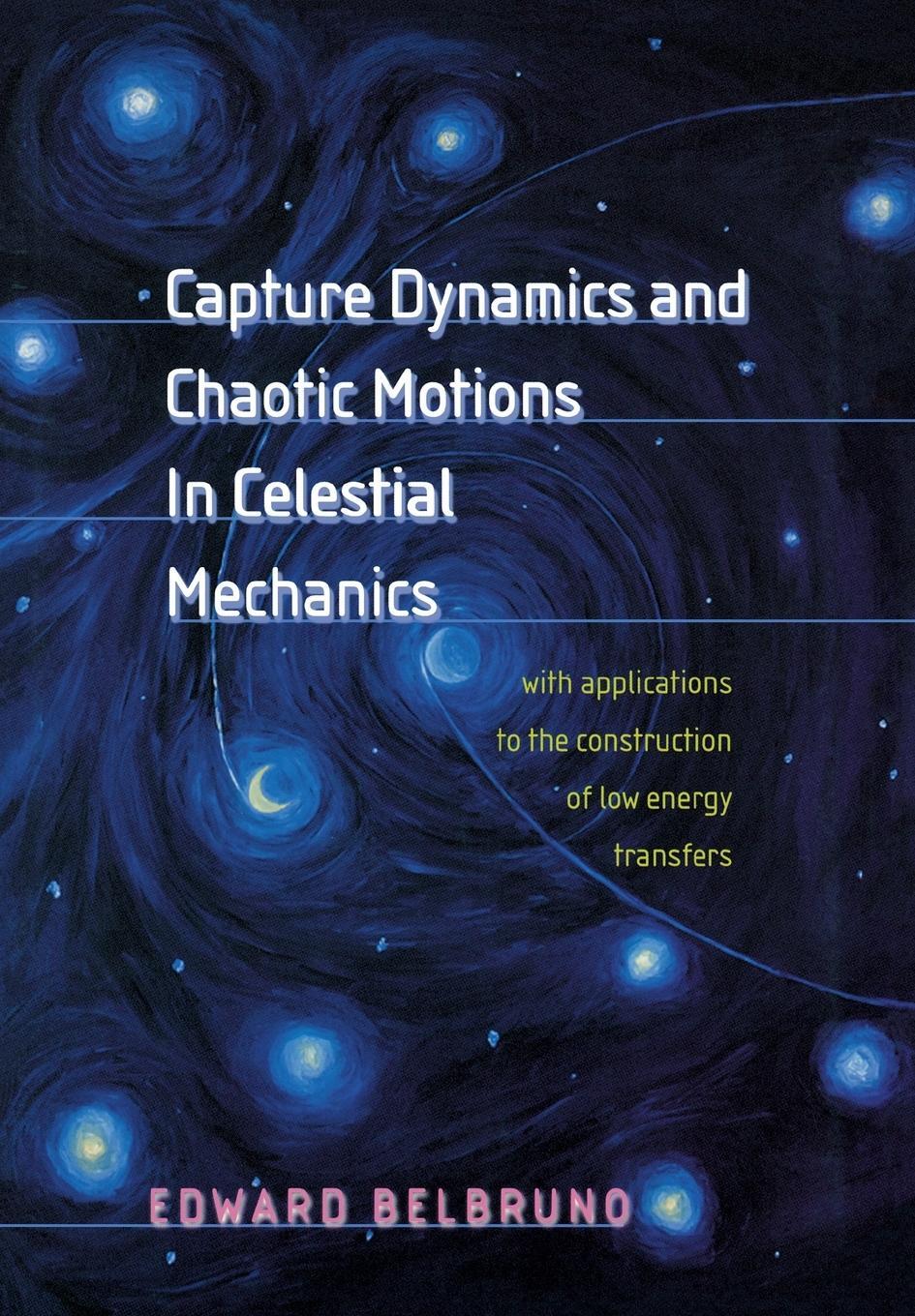 Cover: 9780691094809 | Capture Dynamics and Chaotic Motions in Celestial Mechanics | Belbruno