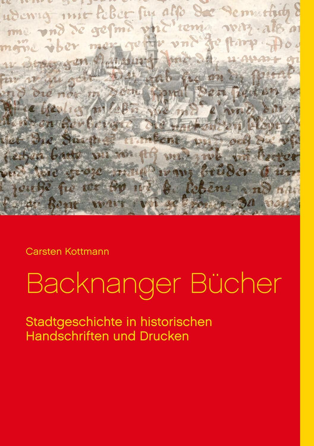 Cover: 9783754324561 | Backnanger Bücher | Carsten Kottmann | Taschenbuch | Books on Demand