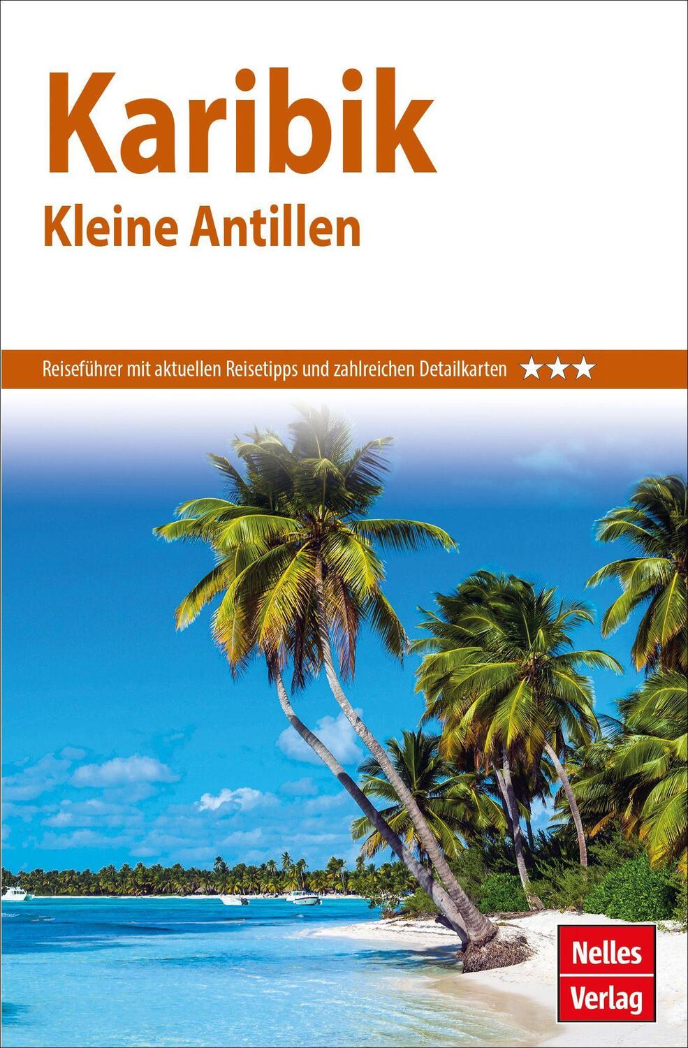 Cover: 9783865748249 | Nelles Guide Reiseführer Karibik - Kleine Antillen | Walter (u. a.)