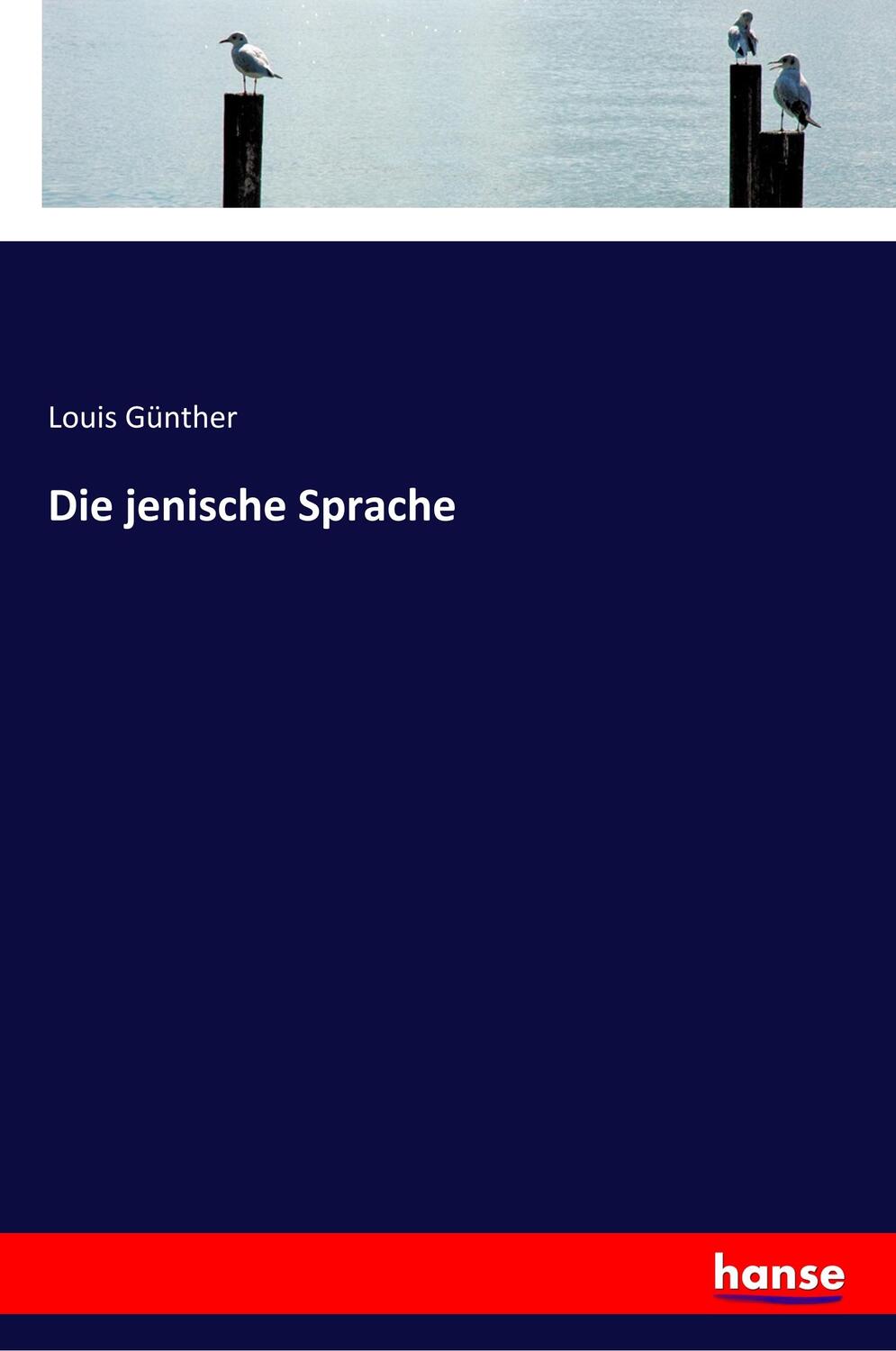 Cover: 9783337358624 | Die jenische Sprache | Louis Günther | Taschenbuch | Paperback | 2019