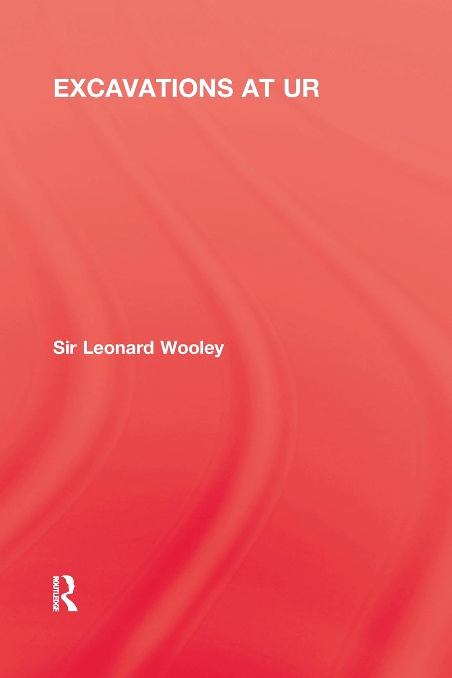 Cover: 9780415847551 | Excavations At Ur | Leonard Woolley | Taschenbuch | Englisch | 2013