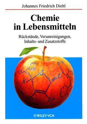 Cover: 9783527302338 | Chemie in Lebensmitteln | Johannes Friedrich Diehl | Taschenbuch