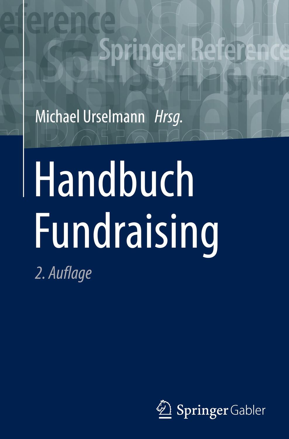 Cover: 9783658182106 | Handbuch Fundraising | Michael Urselmann | Buch | Deutsch | 2020