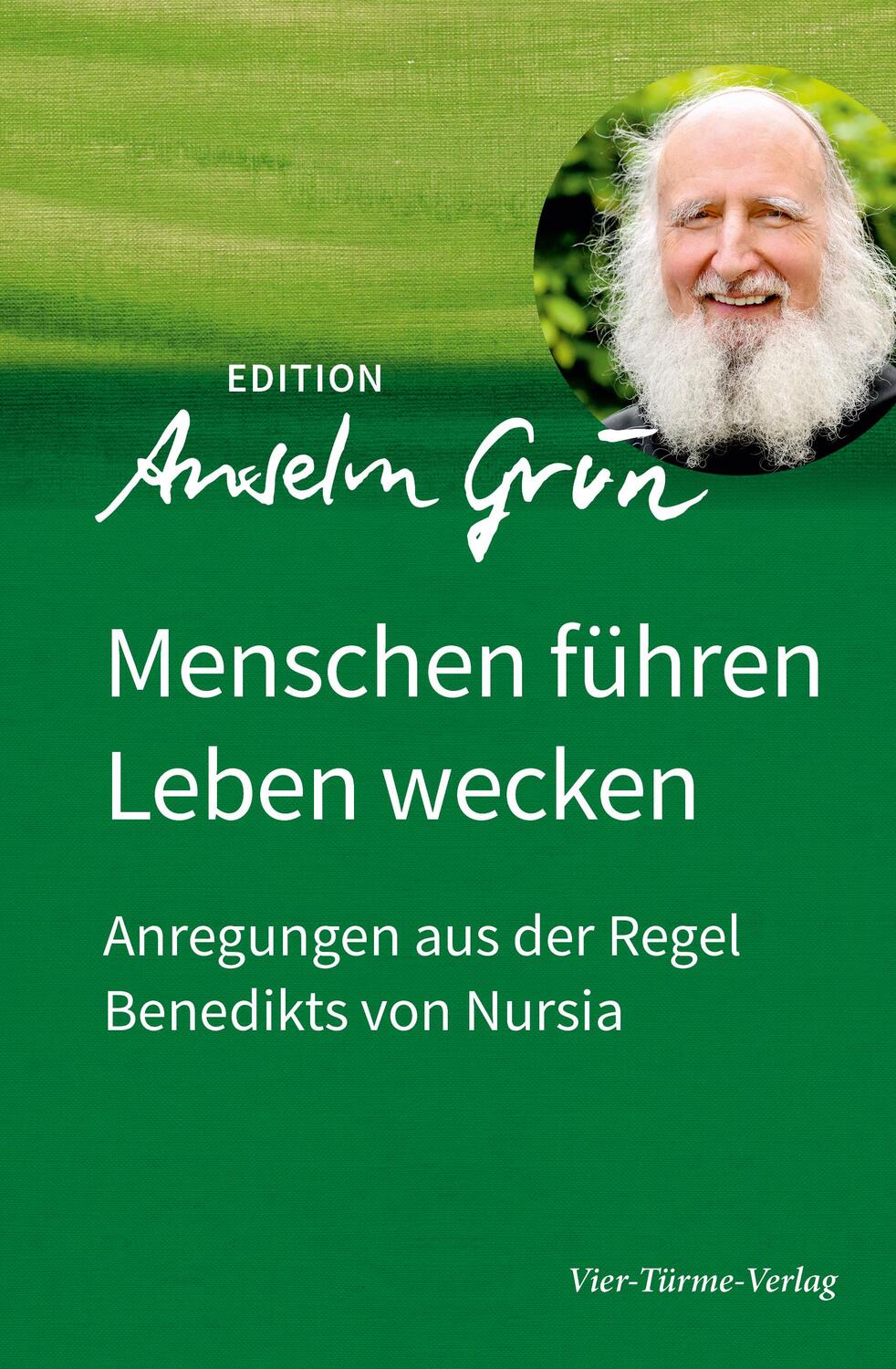 Cover: 9783736590090 | Menschen führen - Leben wecken | Anselm Grün | Buch | Deutsch | 2020