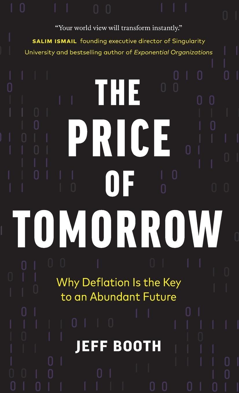 Cover: 9781999257422 | The Price of Tomorrow | Why Deflation is the Key to an Abundant Future