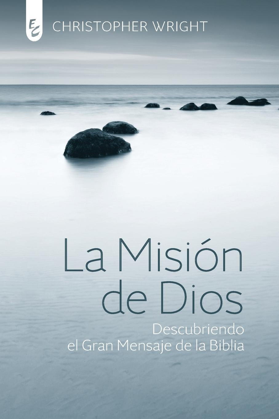Cover: 9789506831561 | LA MISIÓN DE DIOS | Descubriendo el gran mensaje de la Biblia | Wright