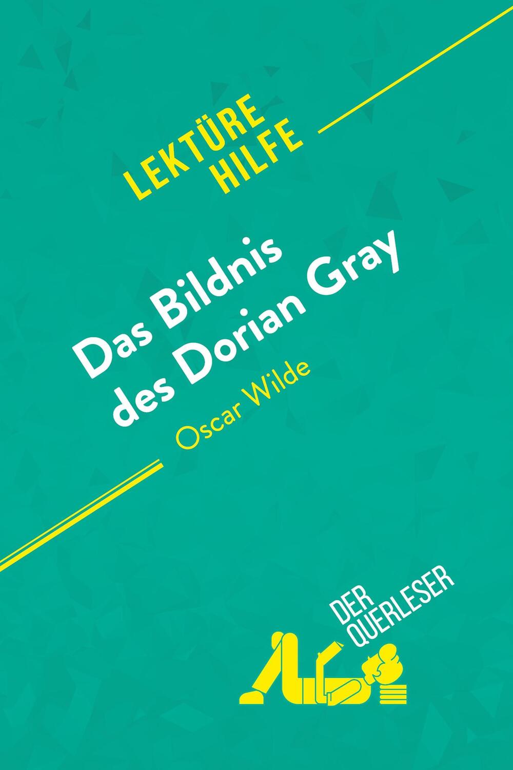 Cover: 9782808004756 | Das Bildnis des Dorian Gray von Oscar Wilde (Lektürehilfe) | Buch