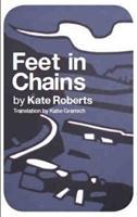 Cover: 9781908069566 | Feet in Chains | Kate Roberts | Taschenbuch | Englisch | 2012