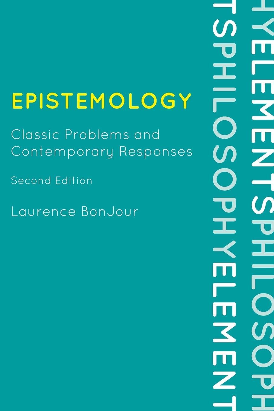 Cover: 9780742564190 | Epistemology | Classic Problems and Contemporary Responses | Bonjour