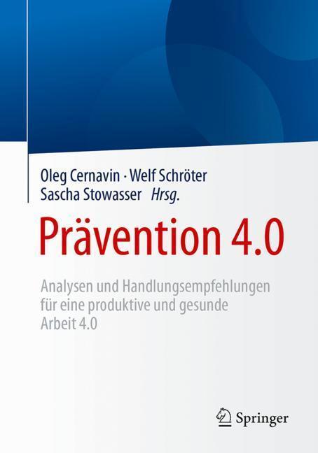 Cover: 9783658179632 | Prävention 4.0 | Oleg Cernavin (u. a.) | Taschenbuch | Deutsch | 2017