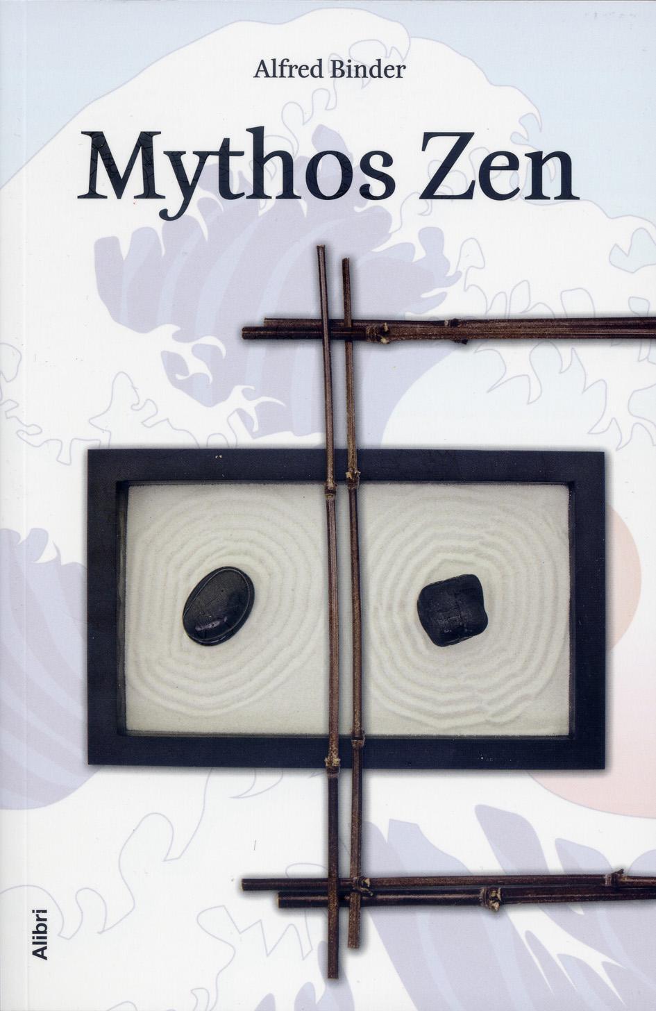 Cover: 9783865690579 | Mythos Zen | Eine Kritik | Alfred Binder | Taschenbuch | Deutsch